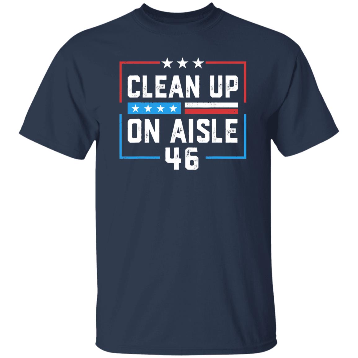 2024 America Clean Up On Aisle 46 Tee Shirt