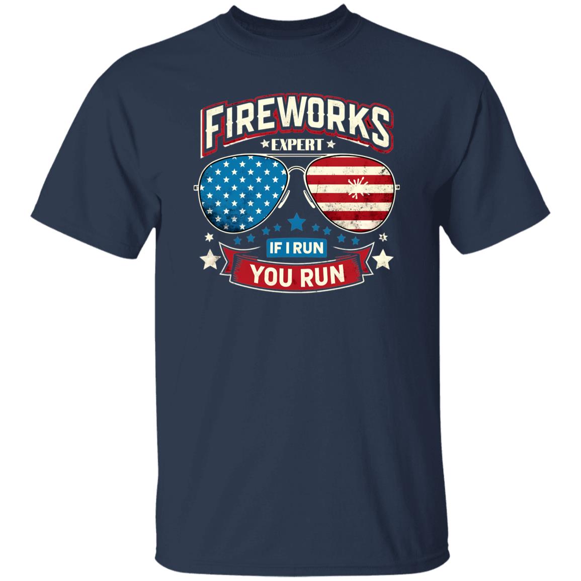 Fireworks Expert If I Run You Run 4th of July Shirt US Flag Independence Day Shirt