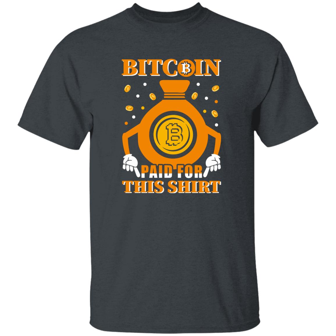 Bitcoin Paid For This Shirt Funny Crypto Shirt