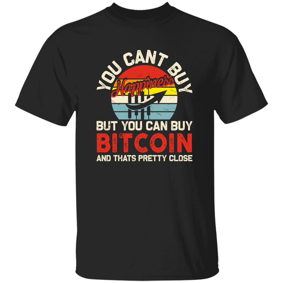 You Cant Buy Happiness BTC Bitcoin Shirt For Crypto Hodlers